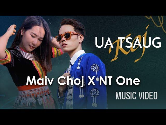 Maiv Choj - Ua Tsaug Koj (Feat. NT ONE)  [Official Music Video] Hmong New Song 2023