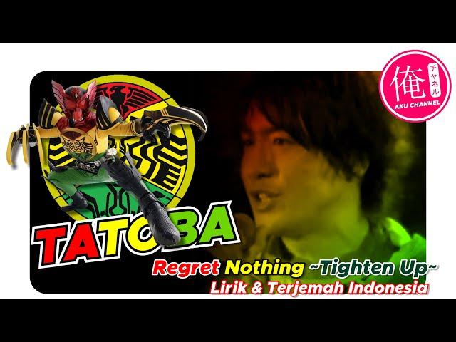 【MAD】 Shu Watanabe -  Regret Nothing ~Tighten Up~ (Tatoba)  Lirik & Terjemahan Indonesia