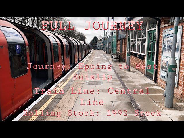 Full Journey on the Central Line from Epping to West Ruislip