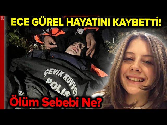 Ece Gürel Hayatını Kaybetti! Ece Gürel Belgrad Ormanı'na Neden Gitti? | A Haber