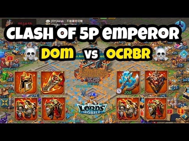  OcrBR VS DOM  BATTLE OF 5P EMPERORS || WAR OF WONDERS 990 in LORDS MOBILE