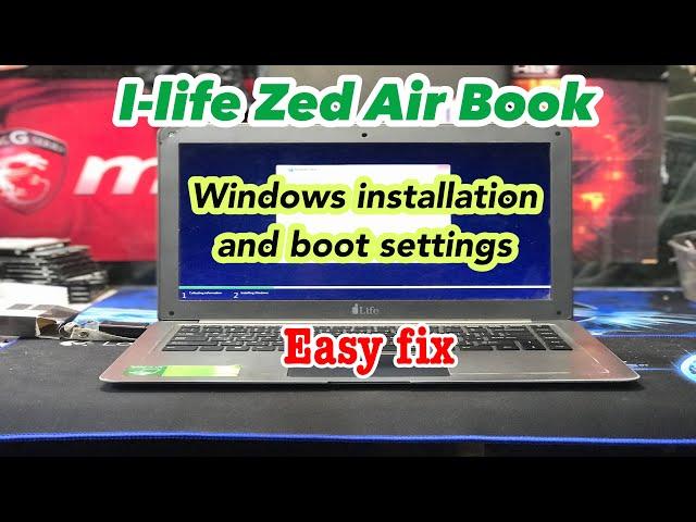 I life zed air book boot settings and windows installation