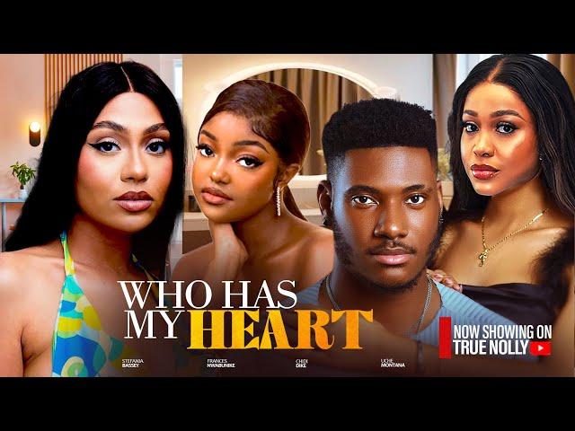 WHO HAS MY HEART - (New movie)UCHE MONTANA, CHIDI DIKE, - 2024 LATEST EXCLUSIVE MOVIES