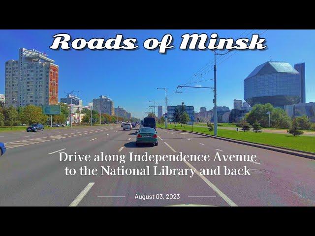 Roads of Minsk, Belarus 4K | Drive along Independence Avenue to the National Library and back