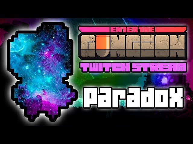 Paradox Run - Hutts Streams Enter the Gungeon Farewell to Arms