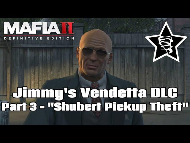 Mafia II Definitive Edition - Jimmy's Vendetta DLC - Part 3 - "Shubert Pickup Theft"