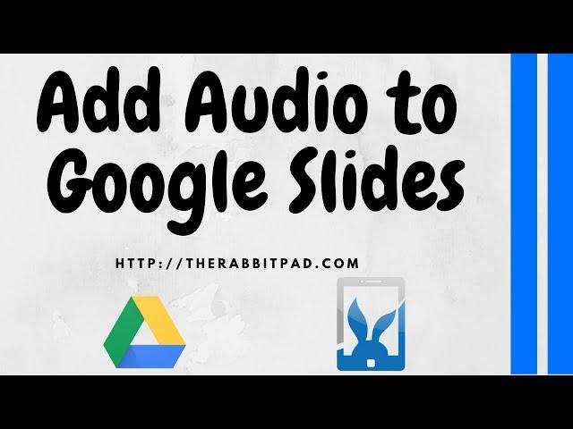 How to Add Audio to Google Slides