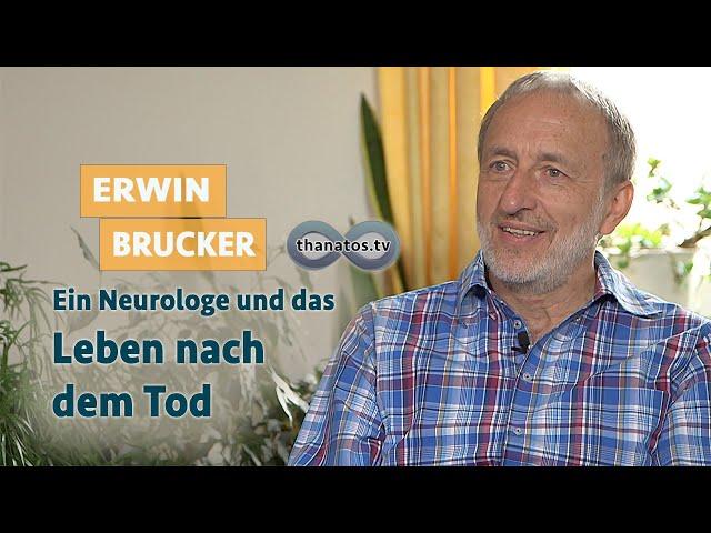 Ein Neurologe und das Leben nach dem Tod | Erwin Brucker im Gespräch