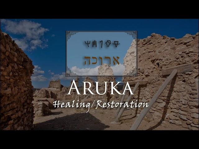 Aruka:  Healing or Restoration