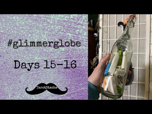 #glimmerglobe days 15 16