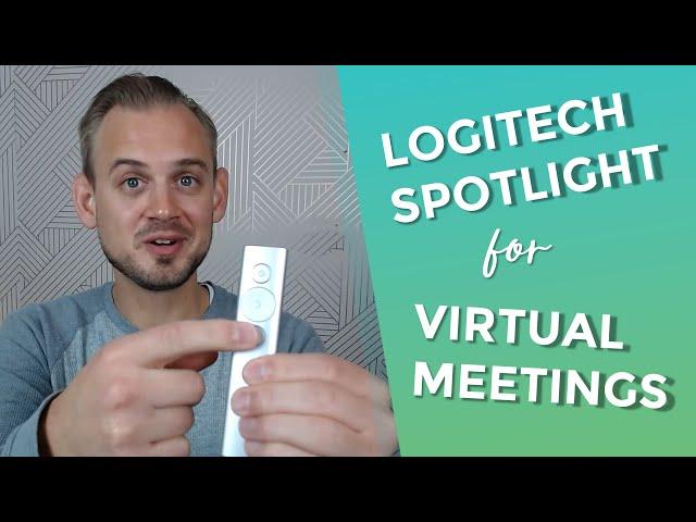 Virtual Meeting Tools - The Logitech Spotlight Presentation Remote