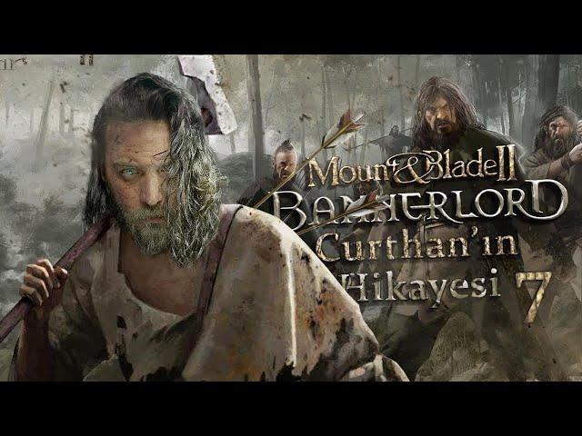 ELRAENN İLE MOUNT & BLADE ll: BANNERLORD - CURTHAN'IN HİKAYESİ #7