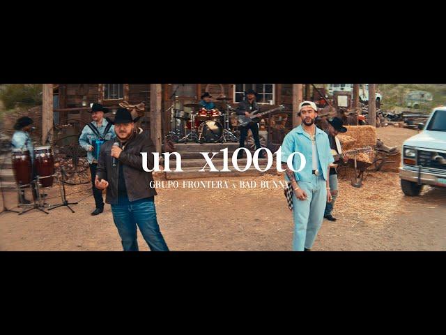 Grupo Frontera x Bad Bunny - UN X100TO (Video Oficial)