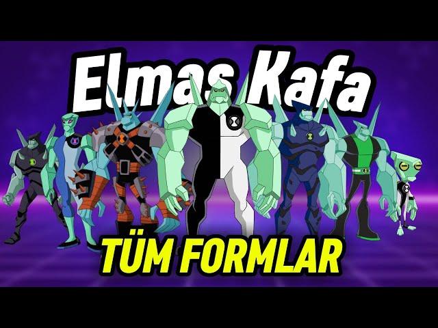 Ben 10: Elmas Kafa Tüm Formları ve Güçleri