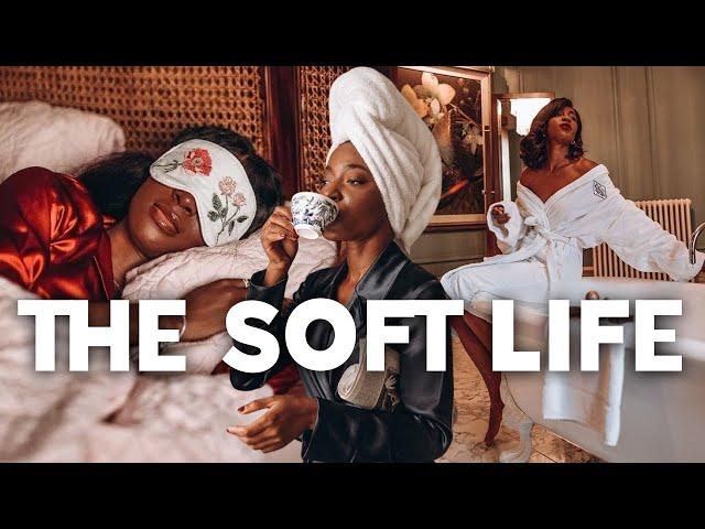 How To Live Your Best Soft Life