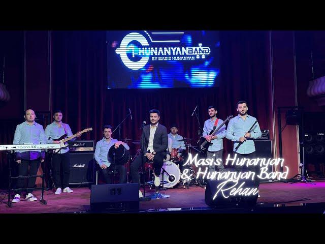 Masis Hunanyan & Hunanyan Band - Rehan