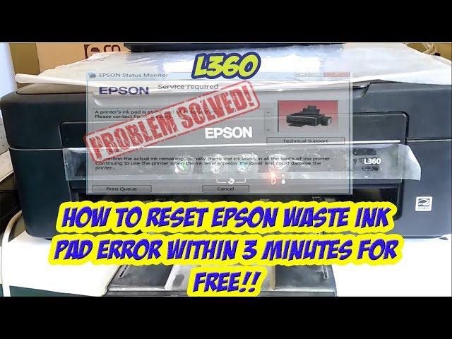 EPSON L360..How to reset Epson waste ink pad error within 3 minutes FOR FREE!!!