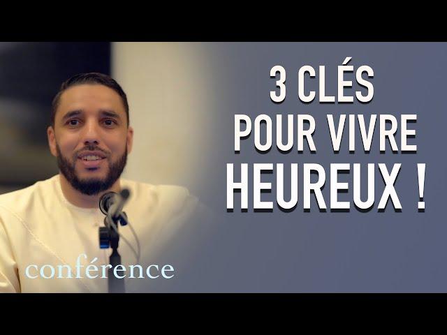 3 Clés pour une vie heureuse (Conférence)