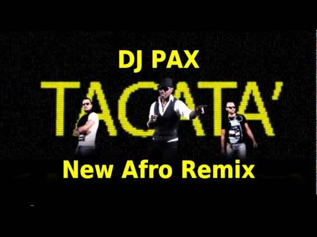 AFRO - TACATA' - Dj Pax Remix