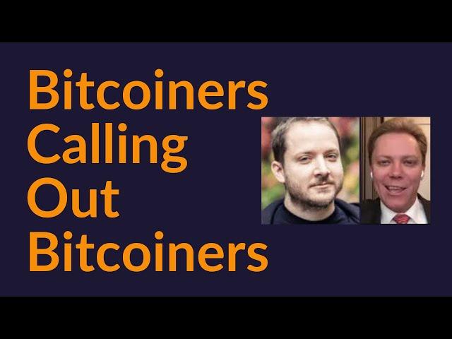 Bitcoiners Calling Out Other Bitcoiners