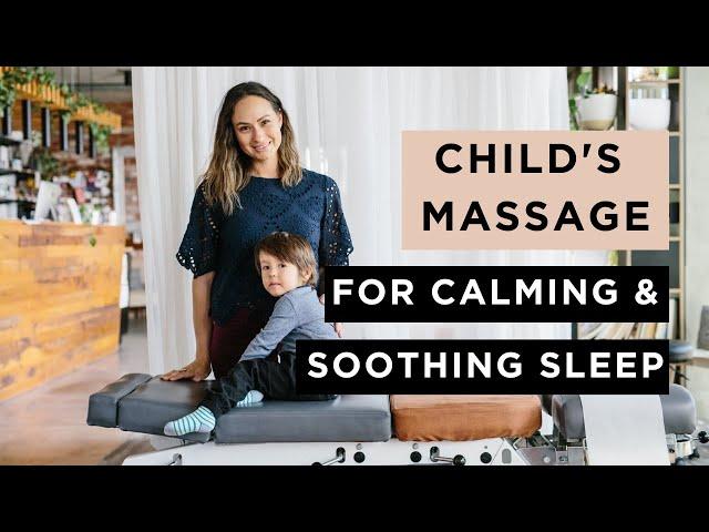 Child's Massage for a Calming & Soothing Sleep 