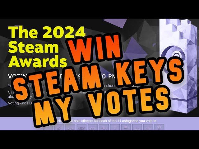 Win Steam Key NOW & My Steam Awards 2024 Votes