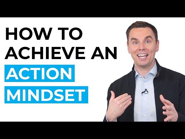 How to Achieve an Action Mindset (and Stay Disciplined!)