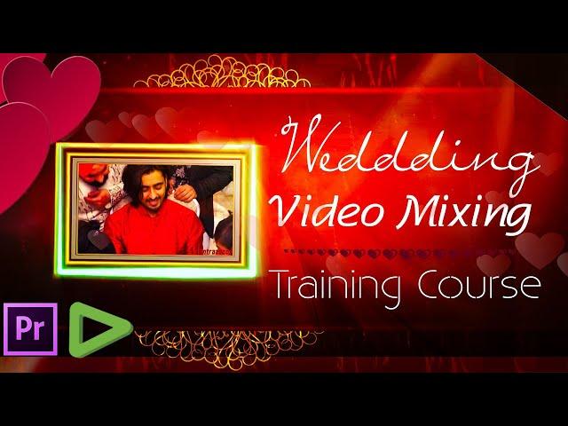 Wedding Video Editing Training  | Video Mixing Course | Edius Training Class in Hindi