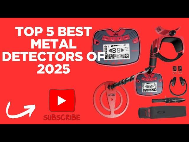 Top 5 Best Metal Detectors of 2025