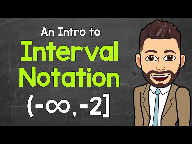 An Intro to Writing Inequalities in Interval Notation | Math with Mr. J