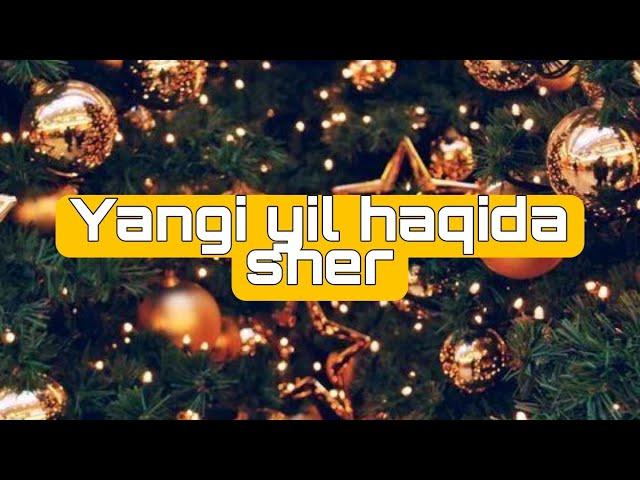 YANGI YIL HAQIDA SHER | YANGI YIL HAQIDA CHIROYLI SHER. BOLALAR UCHUN SHERLAR. | QISH HAQIDA SHER.