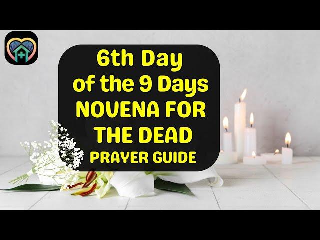 6th Day Novena for the Dead Guide | 9 Days Prayer