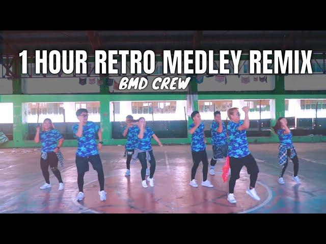 1 Hour Retro Medley REMIX | Dance Fitness | BMD Crew