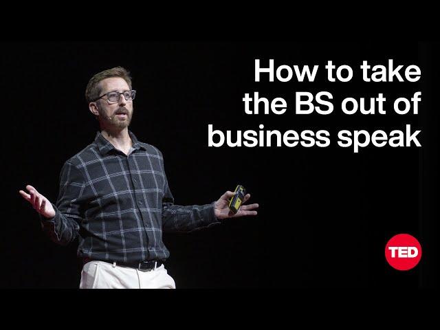 How to Take the BS Out of Business Speak | Bob Wiltfong | TED