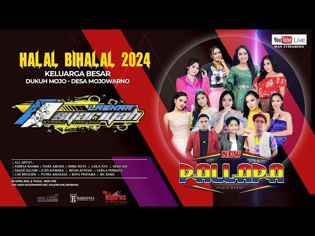   LIVE STREAMING OM. NEW PALLAPA 2024  ||  HALAL BIHALAL LASKAR SYARIAH