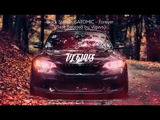 Black Station, SATOMIC - FOREVER BASS BOOSTED !  BMW