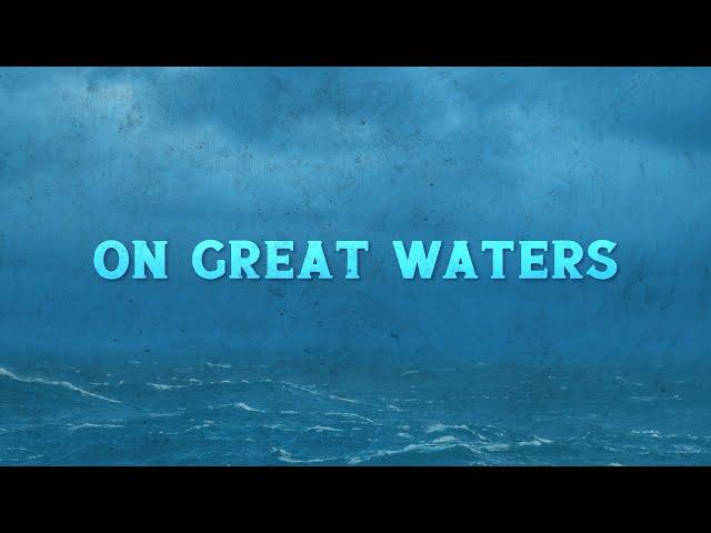 On Great Waters | Live 9am Gathering