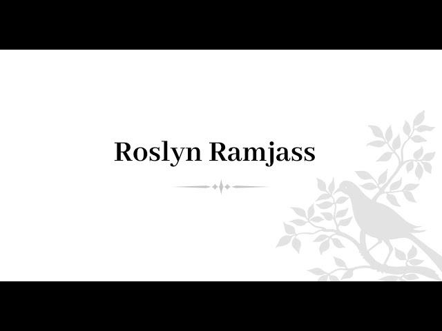 Celebrating The Life  Of Roslyn Ramjass