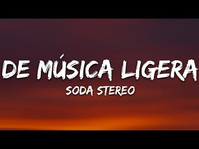 Soda Stereo - De Música Ligera (Lyrics)