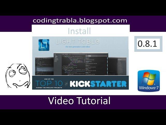 Install & run Light Table code editor on Windows 7 byAO