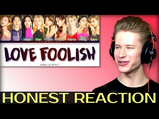 HONEST REACTION to TWICE - LOVE FOOLISH (트와이스 - LOVE FOOLISH)