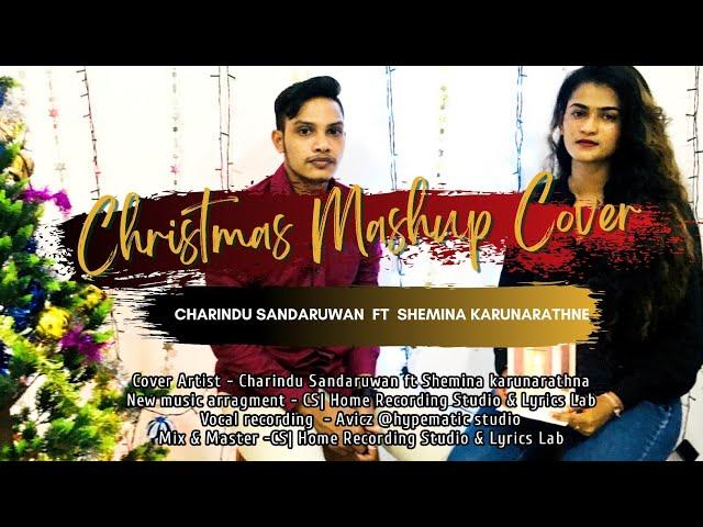 Christmas Mashup cover by CS MUSICAL [Charindu Sandaruwan Ft Shemina Karunarathna]