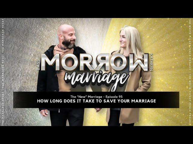 How Long Does It Take To Save My Marriage? | The New Marriage | Ep95