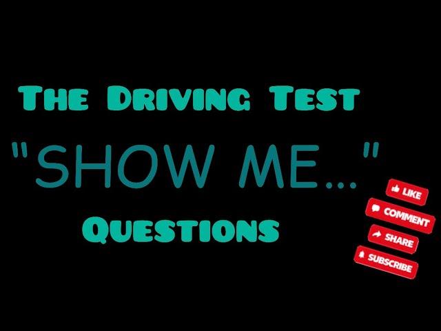 Show and Tell questions in the driving test: SHOW QUESTIONS