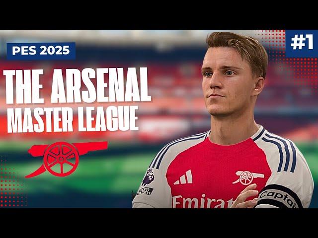 UP THE GUNNERS! PES 2025 Realistic Arsenal Master League