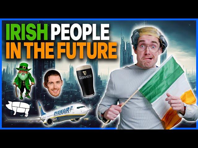 Irish People in the Future