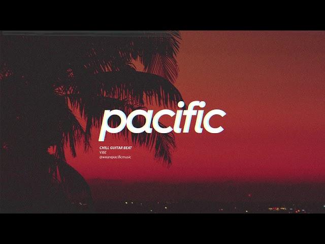 Chill Guitar Beat - "Vibe" (Prod. Pacific)