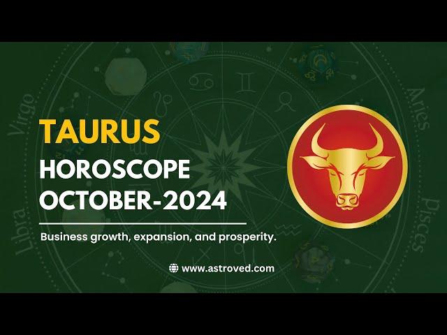 Taurus October 2024 Monthly Horoscope Predictions | October 2024 Horoscope | Astrology October 2024