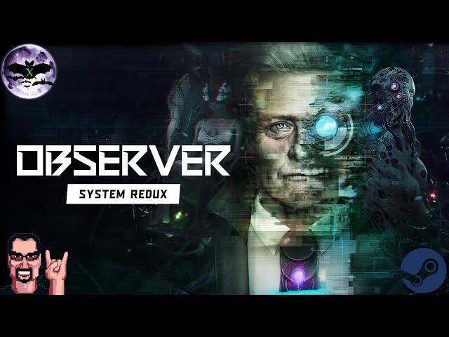 Observer System Redux прохождение | Игра ( PC, Steam, PS4, PS5, Xbox ) 2017 - 2020 Стрим rus