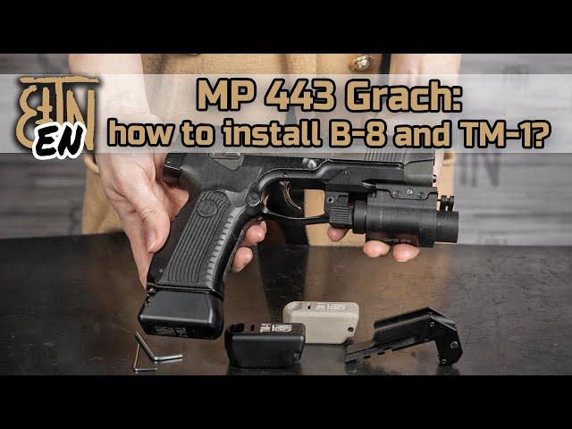 MP-443 Grach (Yarygin pistol): how to install B-8 and TM-1?